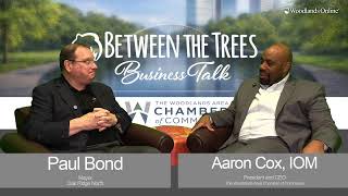 Between The Trees Business Talk - 200 - Paul Bond, Mayor of Oak Ridge North