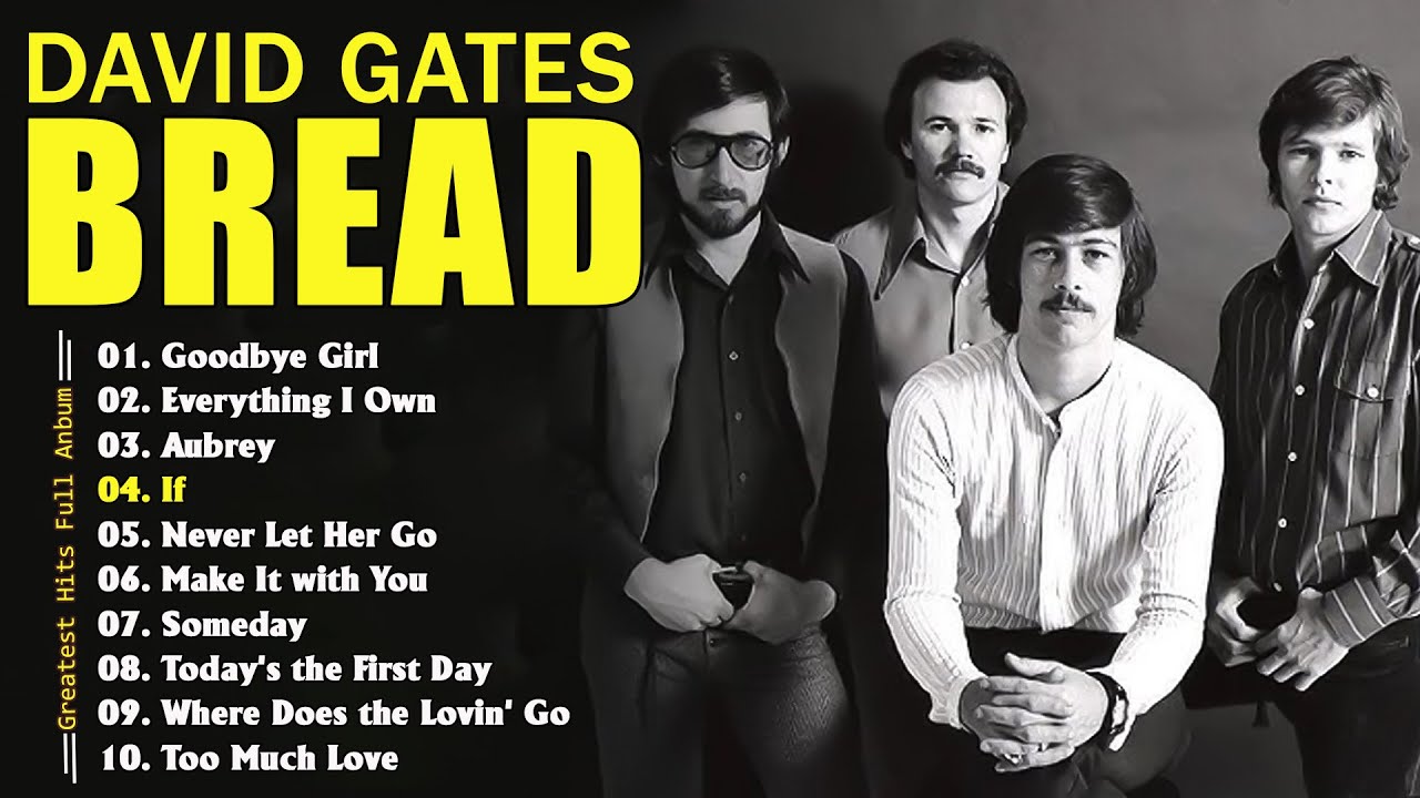 Bread Singer David Gates & Bread Greatest Hits (Full Album) #Davidbates&bread #h30 ...
