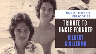 Robot Mortiz Episode 12: A tribute to Gilbert Guillermo, founder of Jingle Chordbook Magazine Robot Mortiz Episode 12: A tribute to Gilbert Guillermo, founder of Jingle Chordbook Magazine