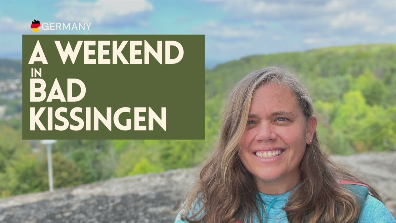 Weekend Getaway to Bad Kissingen, Germany