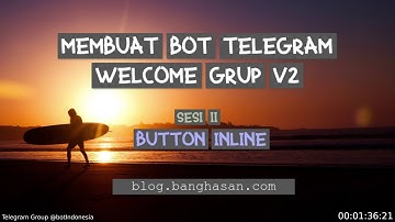 09-B Telegram Bot Welcome dengan Button Inline (SESI KEDUA)