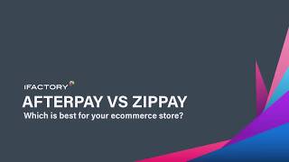 Afterpay vs Zip Pay - Which is best for your ecommerce store?