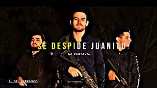 La Ventaja - Se Despide Juanito (Estudio 2021)(Corridos 2021)