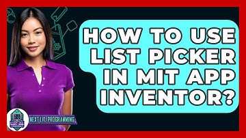 How To Use List Picker In MIT App Inventor? - Next LVL Programming