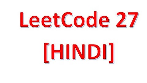 LeetCode 27 Remove Element | In HINDI  | Competitive Programming Interview Question