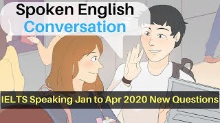 General Spoken English Conversation 🔴 IELTS Speaking New Question January to April 2020 Part-1 screenshot 1