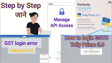 how to enable API access? GSTN login in tally prime 5 ? GST login error in tally prime 5 ? #gst