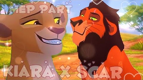 Mep part    Kiara x Scar   Say so