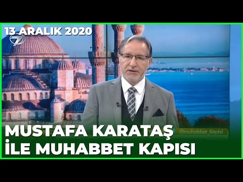 Prof. Dr. Mustafa Karataş ile Muhabbet Kapısı - 13 Aralık 2020