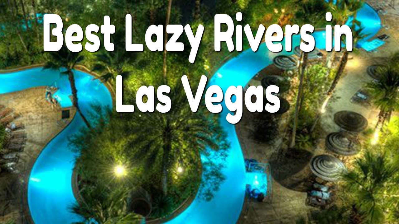 Best Lazy Rivers in Las Vegas 