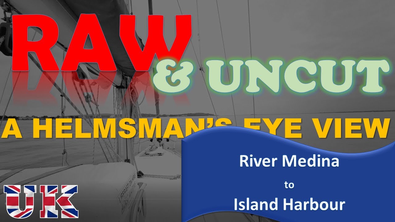 ⁣RAW and uncut - Sailing up the River Medina to Island harbour