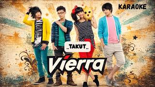 Vierra - Takut (Karaoke)