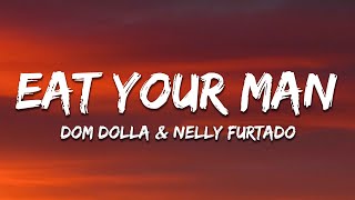 Dom Dolla & Nelly Furtado - Eat Your Man (Lyrics) Resimi