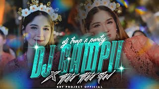 DJ GAMPIL - TRAP PARTY X KATA KATA SAD TERBARU VIRAL TIKTOK 2025 - BRY Project X JP Production