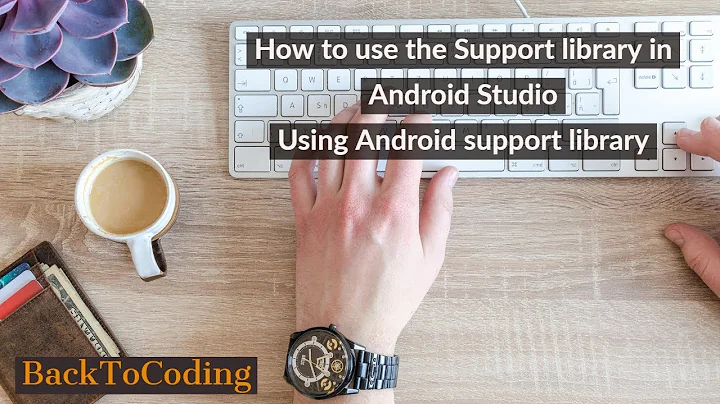 How to use the Support library in Android Studio | Using Android support library