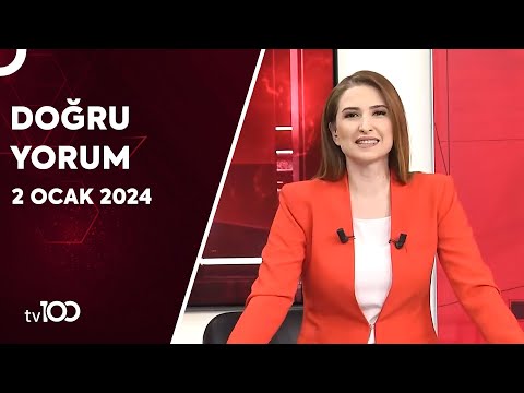 Başak Şengül ile Doğru Yorum | 2 Ocak 2024