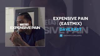 Dave East - Expensive Pain (Eastmix) (AUDIO)