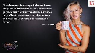 Dia 15 - Perdoando relacionamentos
