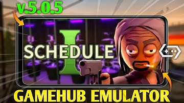 🔥 How to Play Schedule 1 Game on Android with GameHub Emulator | Full Setup Guide