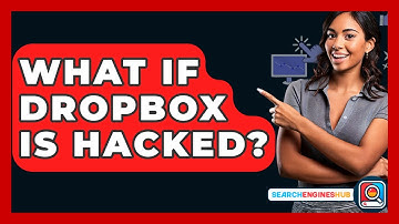 What If Dropbox Is Hacked? - SearchEnginesHub.com
