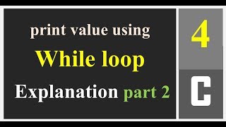 print value using While loop Explanation part 2