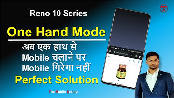 How to Use One-Hand Mode Feature in oppo reno Devices, One Hand-Mode on oppo Mobile