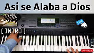 Video thumbnail of "asi se alaba a Dios .intro Tutorial piano para principiantes muy fácil"