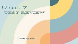 Unit 7 Test Review Pt. 1