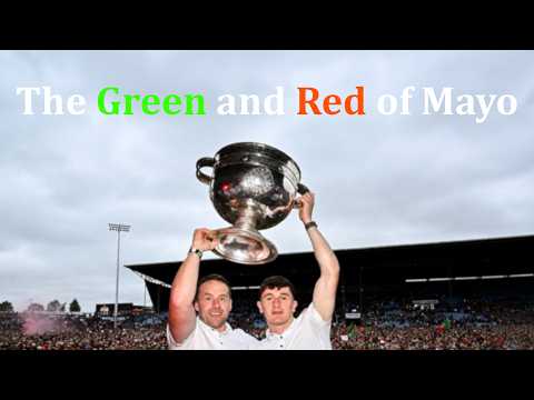 The Green and Red of Mayo - Tribute to Mayo winning Sam 2026