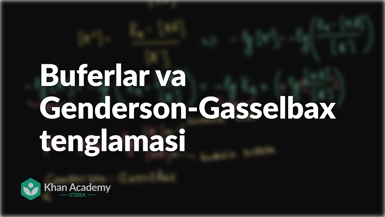 Buferlar va Genderson-Gasselbax tenglamasi | Kimyo