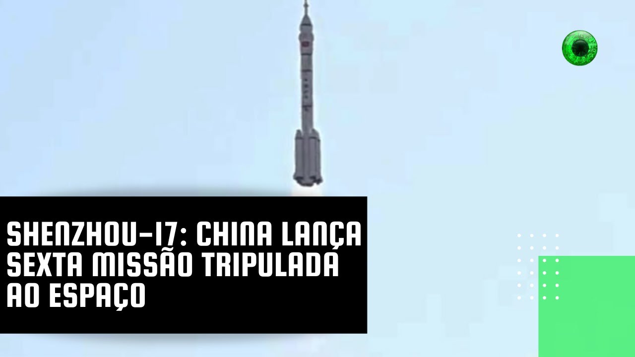 Shenzhou-17: China lança sexta missão tripulada ao espaço