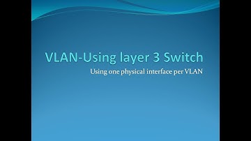VLAN-Using Layer 3 Switch
