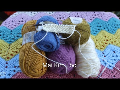 Video Bài 1-Cách chọn len và kim đan phù hợp Hướng dẫn cách... - youtube