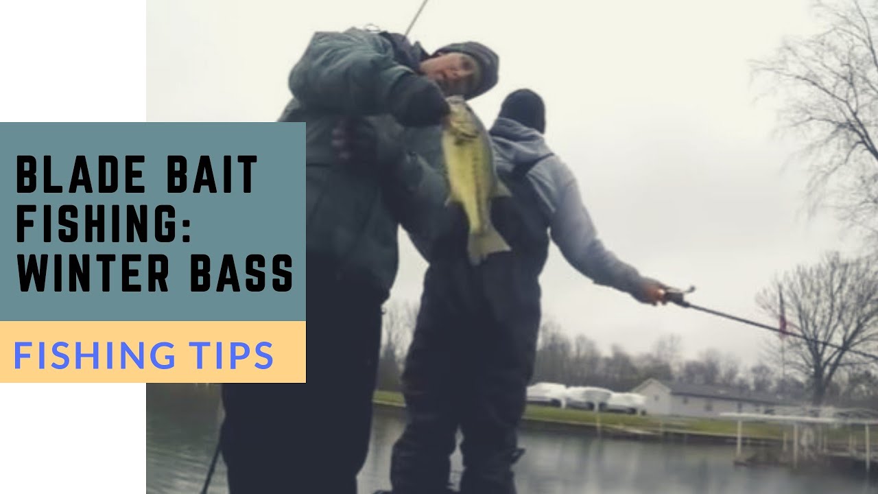 Blade Bait Fishing Winter Bass Fishing Tips YouTube