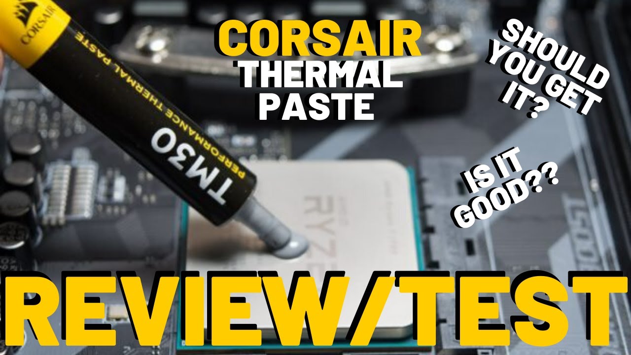 Should You Buy Corsair Thermal Paste? Review/Test TechBits YouTube