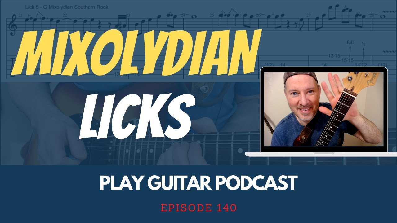 Mixolydian Licks 140 play guitar podcast - YouTube