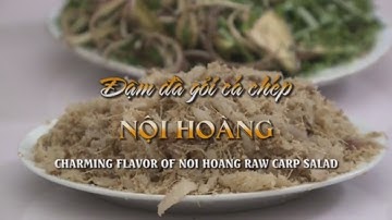 Đậm Đà Gỏi Cá Chép Nội Hoàng [Du Lịch Văn Hóa Ẩm Thực Việt Nam]