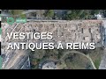 Un site antique monumental  reims marne