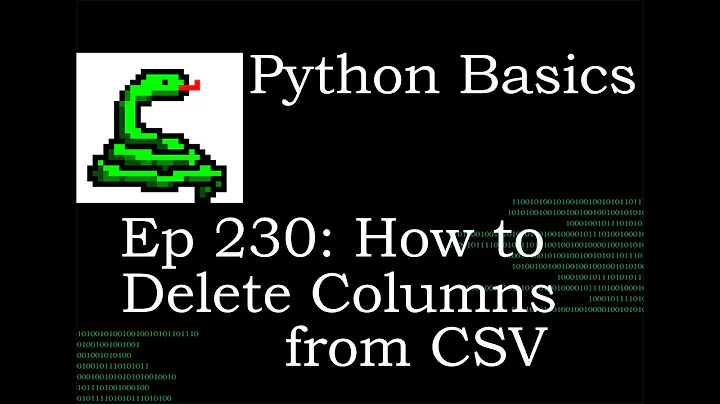 Python Basics Delete Columns for CSV Files