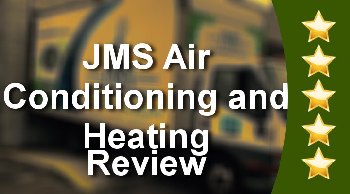 JMS Air Conditioning and Heating Van Nuys Perfect Five Star Review by Norman F.