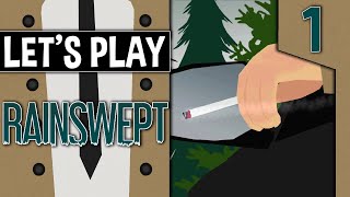 Rainswept | Ep. #01 | I'm Smokin' Something