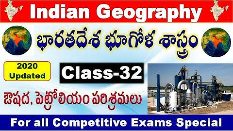 Indian geography class 32 with Pharmaceutical companies and Refineries aspirants by SRINIVASMech