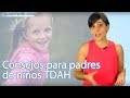 Consejos útiles para padres de hijos TDAH y TDA | Niños hiperactivos