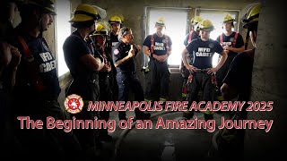 Minneapolis Fire Academy 2025 - The beginning of an amazing journey