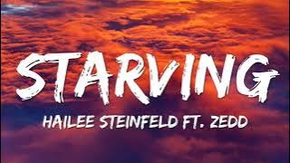 Hailee Steinfeld, Grey - Starving (Lyrics) Ft.  Zedd