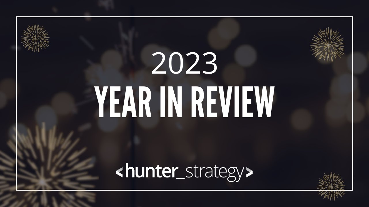 Hunter Strategy 2023 Year In Review