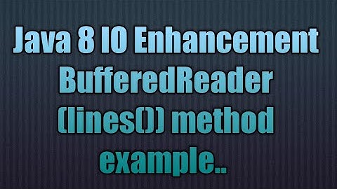 Java 8 IO Enhancement BufferedReader(lines()) method
