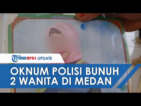 Pembunuhan 2 Wanita di Medan Ternyata Dilakukan Oknum Polisi Berpangkat Aipda, Pelaku Ditangkap