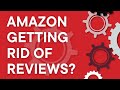 Is Amazon slowly getting rid of customer reviews?