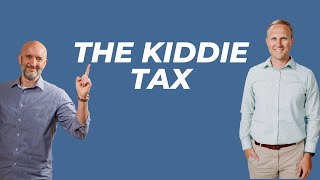 The Kiddie Tax